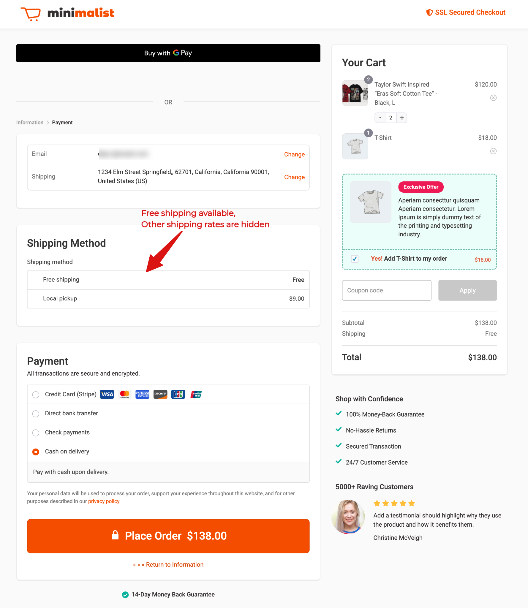 Only the Free Shipping option will be displayed, and all paid shipping methods will be hidden