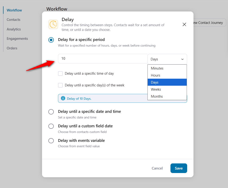 Click the + icon under the trigger and add a 10-day delay. That's three days in transit plus a week of brewing.