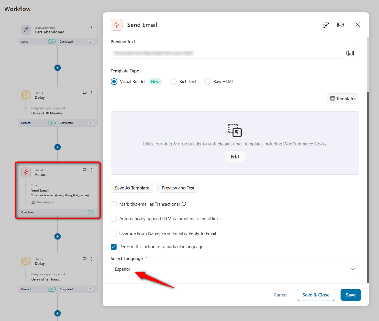 FunnelKit Automations integrates with WPML, Polylang, and TranslatePress and lets you set an email action to run only for a specific language, so the Spanish cart abandoner gets the Spanish reminder.