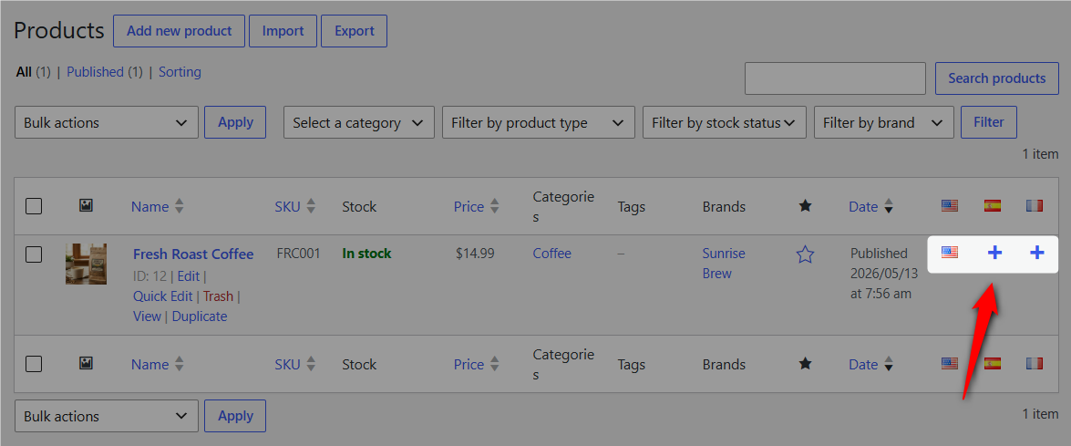 Open Products ⇨ All Products and you’ll see a flag column for each language you added. Click the + icon next to any product to create its translation.
