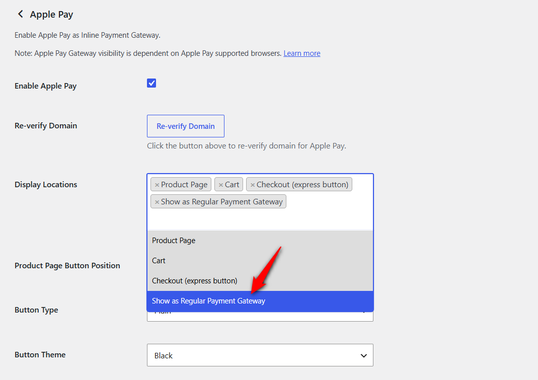 To enable inline Apple Pay method, select 'Show as Regular Payment Gateway' under Display Locations.