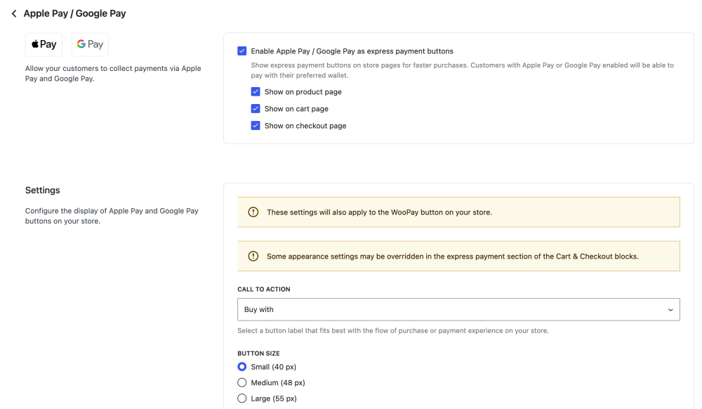 Go to Payments ⇨ Settings. Scroll to the Express Checkouts section. Tick the box for Apple Pay / Google Pay