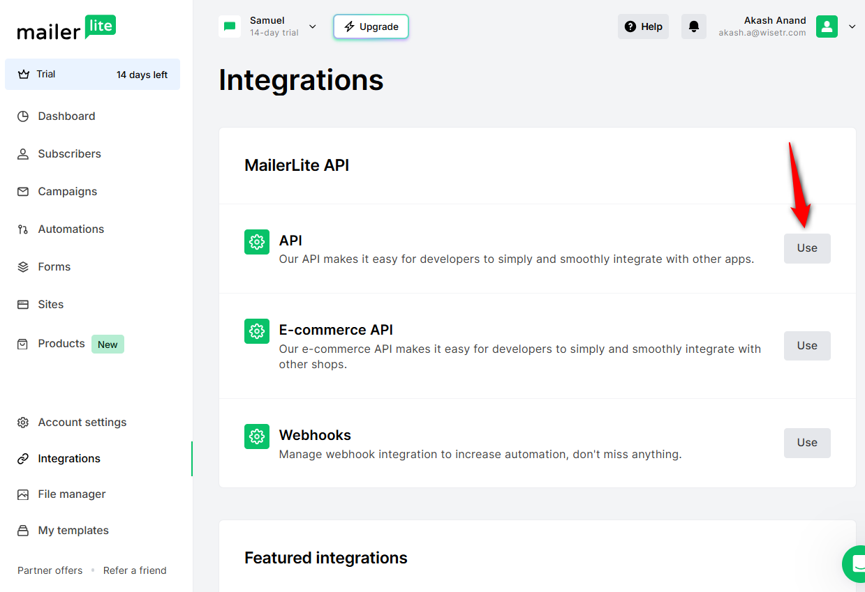 Open your MailerLite dashboard in a separate tab and go to Integrations. Find the MailerLite API section and click 'Use'.