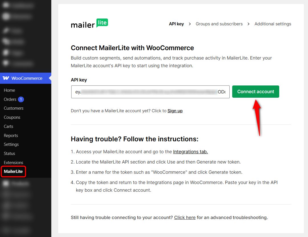 In your WordPress dashboard, go to WooCommerce ⇨ MailerLite. Paste your API token into the field and click 'Connect account'.